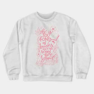 She is Too Fond of Books PINK Crewneck Sweatshirt